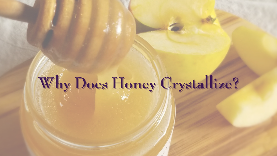 Why Does Honey Crystallize?
