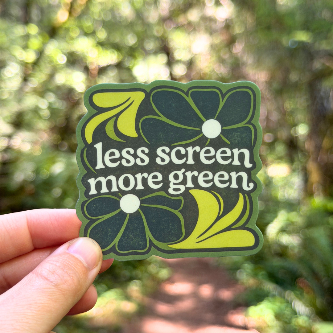 Less Screen, More Green Sticker