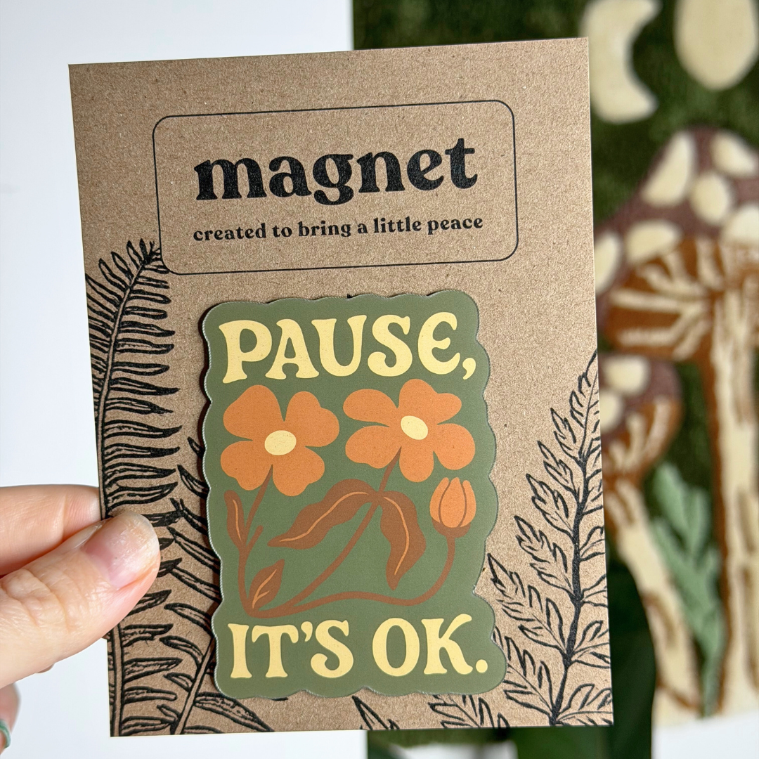 Pause, It's OK Magnet